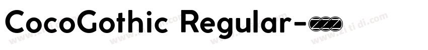 CocoGothic Regular字体转换
